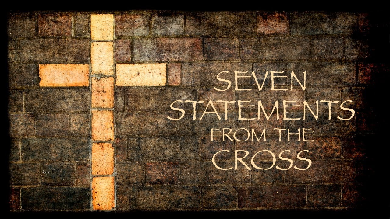 Seven Statements from The Cross